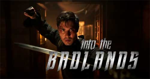 Into the Badlands